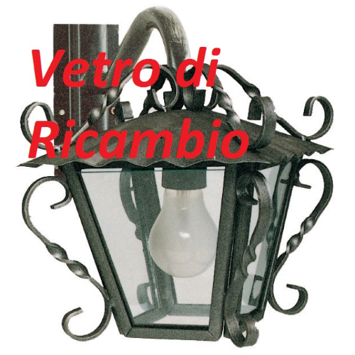 ricambio vetro vetrino per lanterna antica in ferro battuto 60W